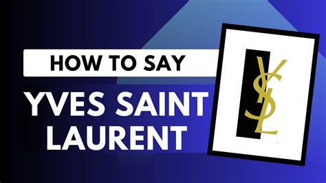 ysl pronunciation youtube.